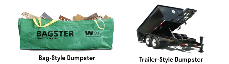 bag-style dumpsters and trailer dumpsters are great alternatives